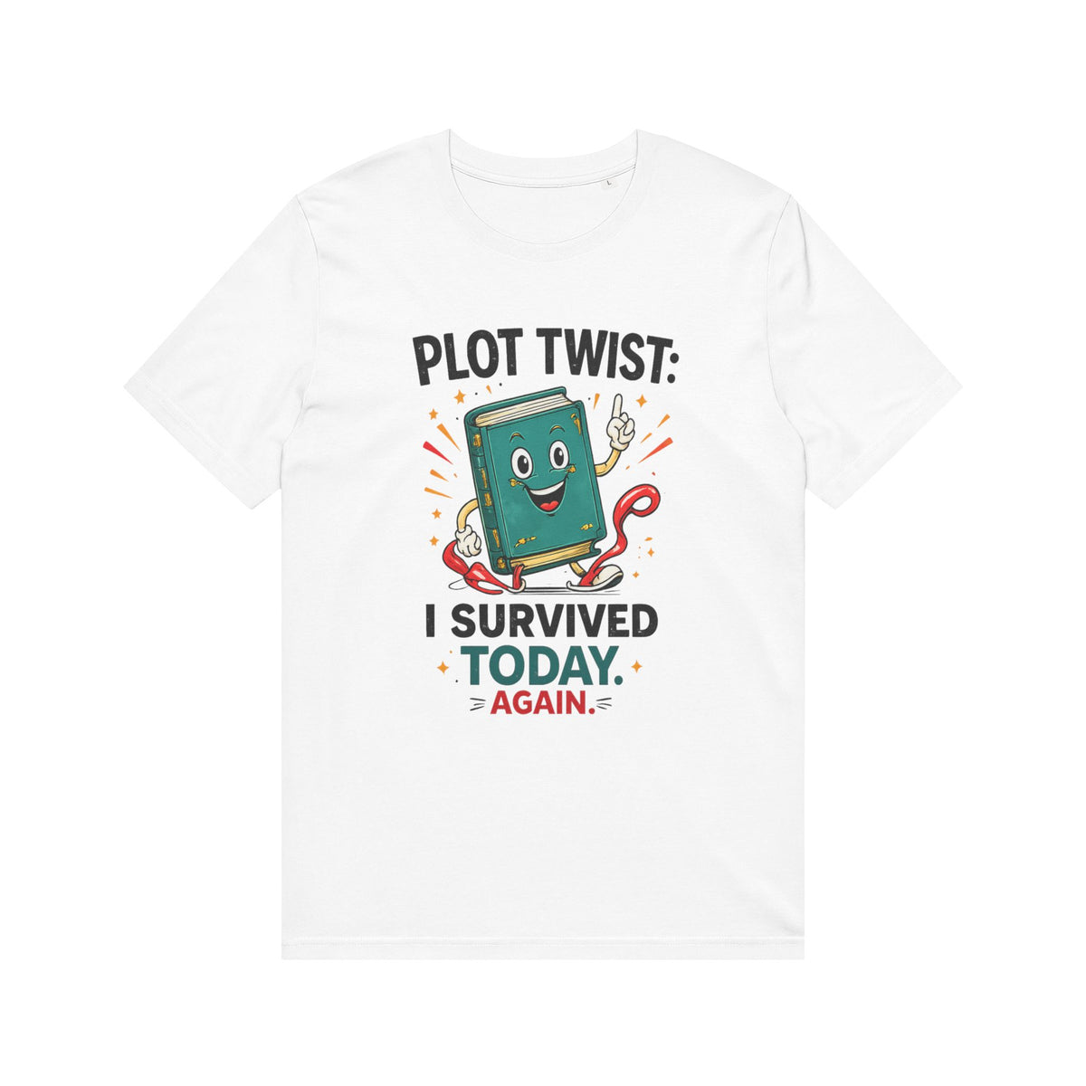 T-Shirt — "Plot Twist: I Survived Today Again" Cute Book Lover Graphic Tee