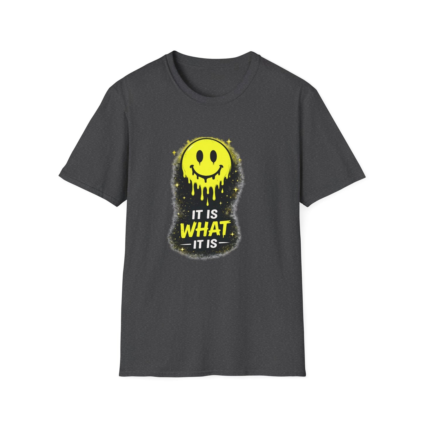 Drippy Smiley T-Shirt — "It Is What It Is" Graphic Tee