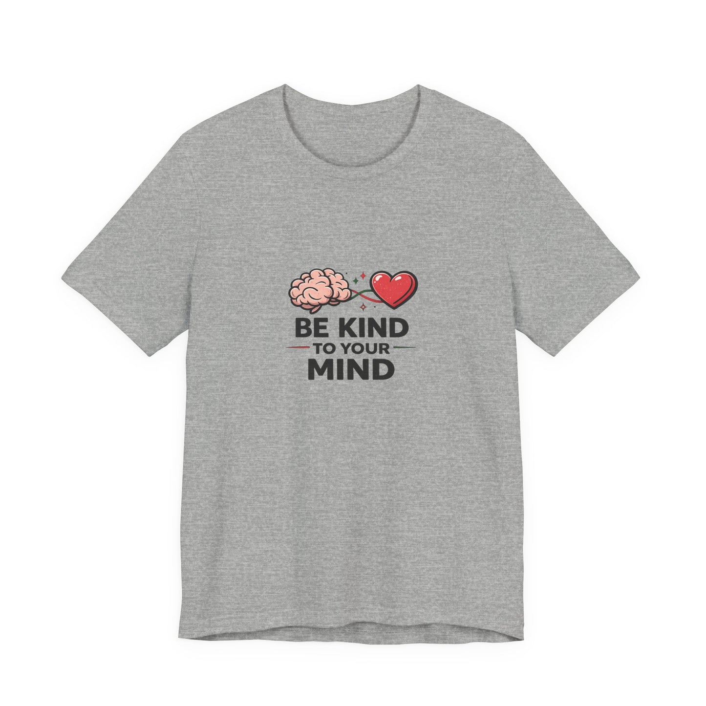 Graphic T-Shirt - Be Kind to Your Mind T-Shirt