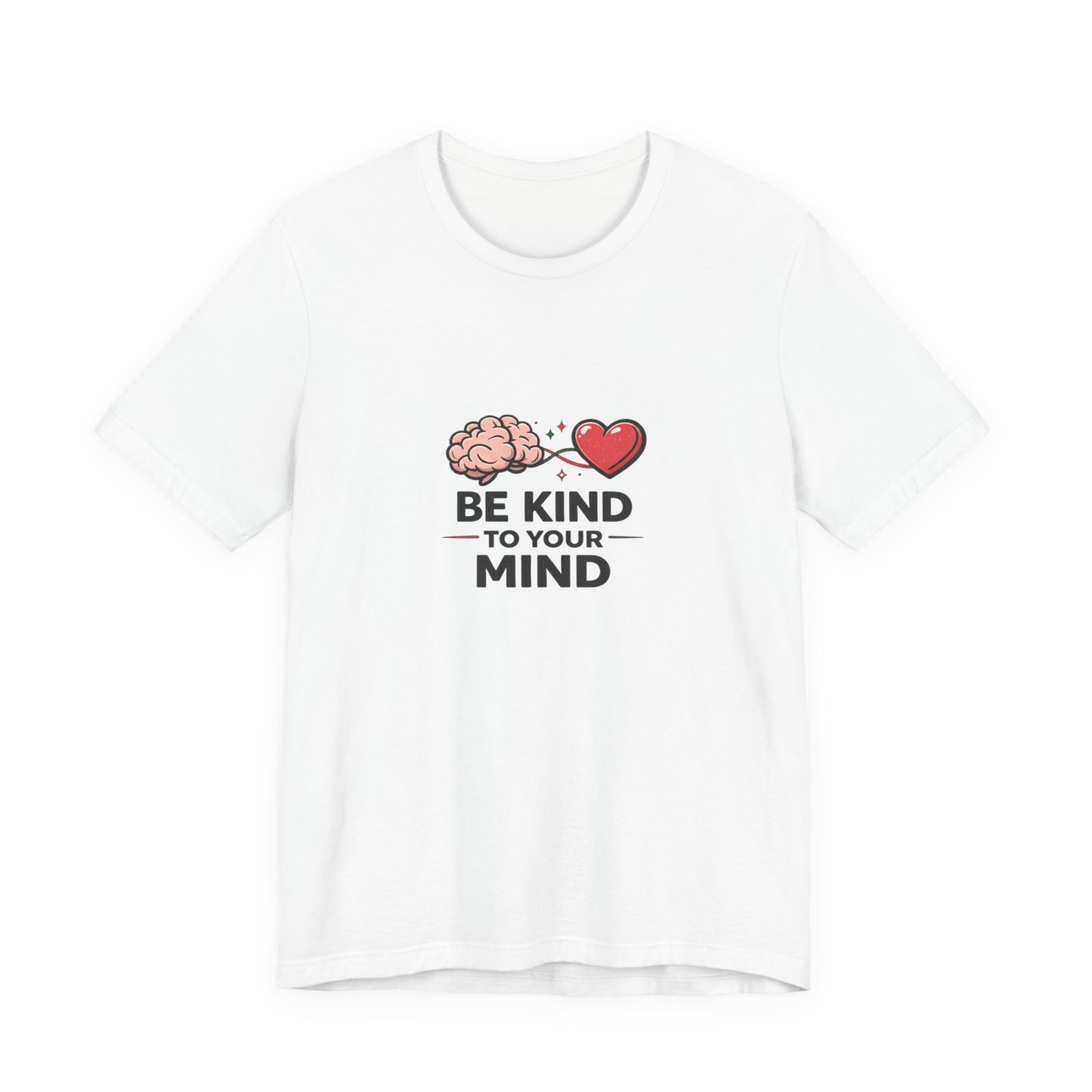 Graphic T-Shirt - Be Kind to Your Mind T-Shirt