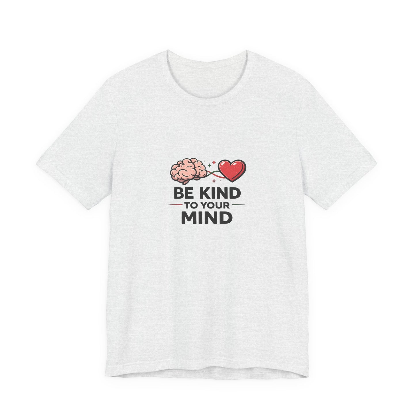 Graphic T-Shirt - Be Kind to Your Mind T-Shirt