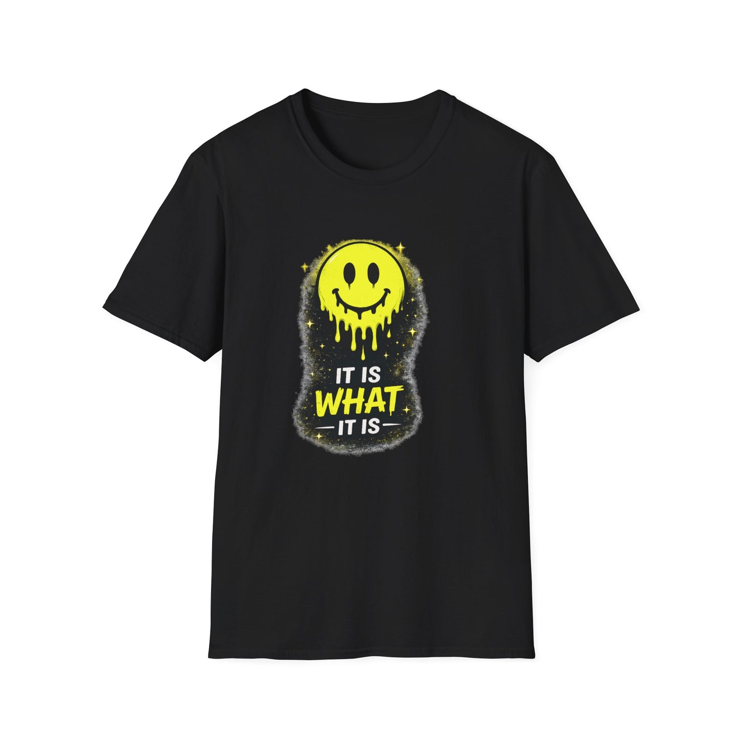 Drippy Smiley T-Shirt — "It Is What It Is" Graphic Tee
