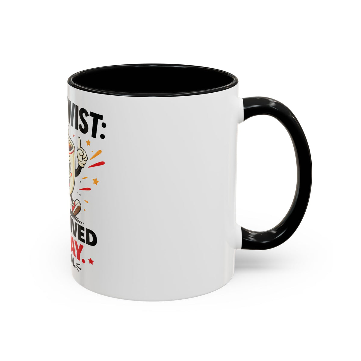 Coffee Mug — "Plot Twist: I Survived Today. Again." Novelty Ceramic Accent Cup